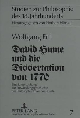 Cover image for David Hume Und Die Dissertation Von 1770: Eine Untersuchung Zur Entwicklungsgeschichte Der Philosophie Immanuel Kants