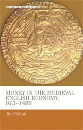 Cover image for Money in the Medieval English Economy 973-1489