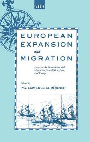 Cover image for European Expansion and Migration: Essays on the Intercontinental Migration from Africa, Asia and Europe