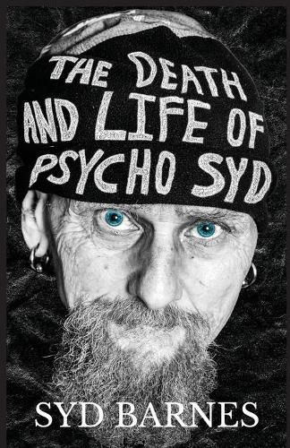 Cover image for The Death and Life of Psycho Syd: Part One Foxtrot uniform Charlie Kilo