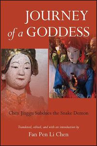 Cover image for Journey of a Goddess: Chen Jinggu Subdues the Snake Demon