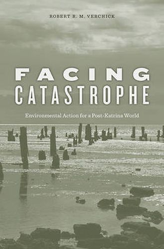 Cover image for Facing Catastrophe: Environmental Action for a Post-Katrina World