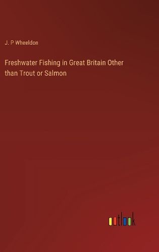 Freshwater Fishing in Great Britain Other than Trout or Salmon