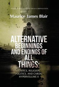 Cover image for Alternative Beginnings and Endings of All Things