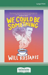 Cover image for We Could Be Something
