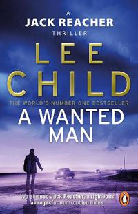 Cover image for A Wanted Man: (Jack Reacher 17)