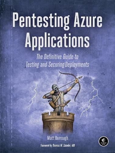 Pentesting Azure: The Definitive Guide to Testing and Securing Deployments