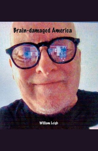 Cover image for Brain-damaged America