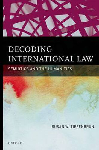 Cover image for Decoding International Law: Semiotics and the Humanities