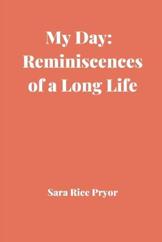 Cover image for My Day: Reminiscences of a Long Life