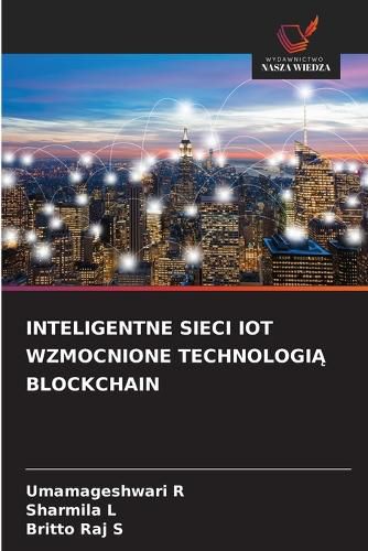 Cover image for Inteligentne Sieci Iot Wzmocnione TechnologiĄ Blockchain