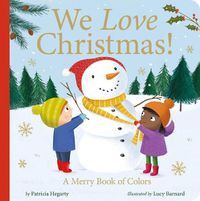 Cover image for We Love Christmas!: A Merry Book of Colors