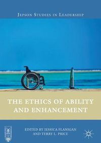 Cover image for The Ethics of Ability and Enhancement