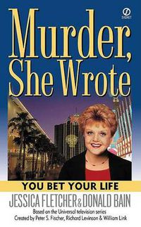 Cover image for Murder, She Wrote: You Bet Your Life