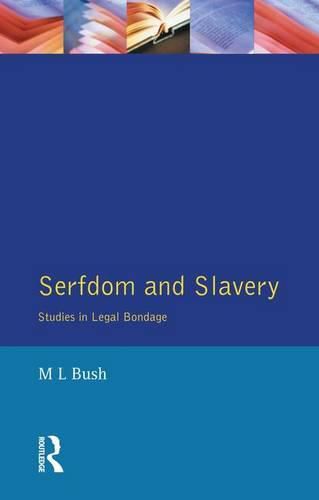 Cover image for Serfdom and Slavery: Studies in Legal Bondage