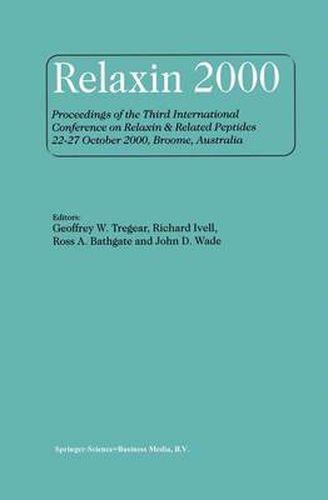 Relaxin 2000: Proceedings of the Third International Conference on Relaxin & Related Peptides 22-27 October 2000, Broome, Australia