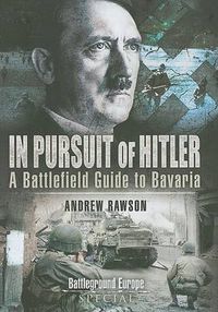 Cover image for In Pursuit of Hitler: The Seventh (US) Army Drive