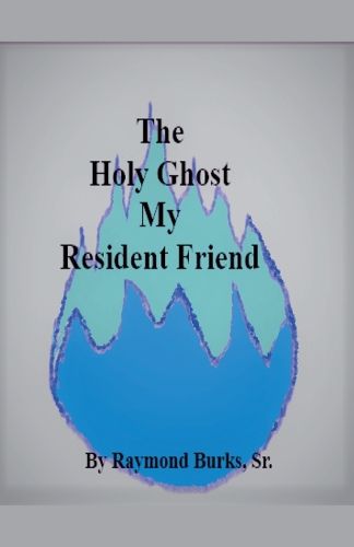 Cover image for The Holy Ghost My Resident Friend