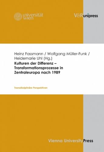 Cover image for Kulturen der Differenz -- Transformationsprozesse in Zentraleuropa nach 1989: Transdisziplinare Perspektiven