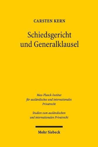 Cover image for Schiedsgericht und Generalklausel: Zur Konkretisierung des Gebots des fair and equitable treatment in der internationalen Investitionsschiedsgerichtsbarkeit