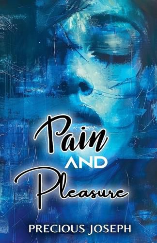 Pain and Pleasure