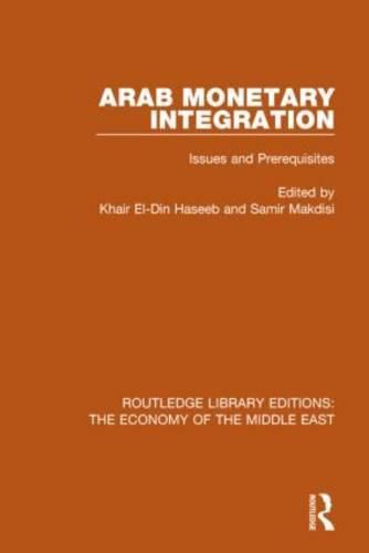 Cover image for Arab Monetary Integration: Issues and Prerequisites