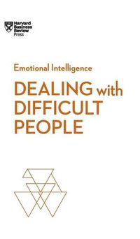 Cover image for Dealing with Difficult People (HBR Emotional Intelligence Series)