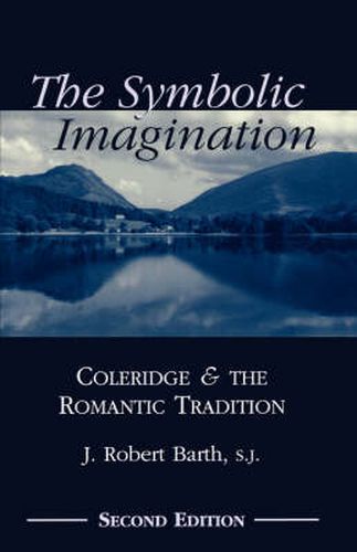 Cover image for The Symbolic Imagination: Coleridge and the Romantic Tradition