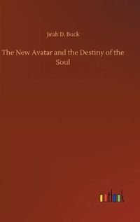 Cover image for The New Avatar and the Destiny of the Soul