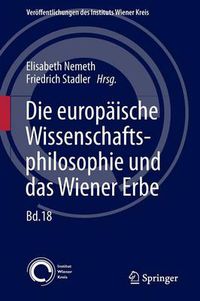 Cover image for Die europaische Wissenschaftsphilosophie und das Wiener Erbe