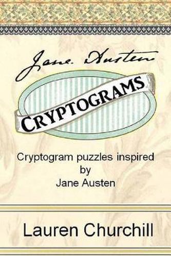 Cover image for Jane Austen Cryptograms: Cryptogram Puzzles Inspired by Jane Austen