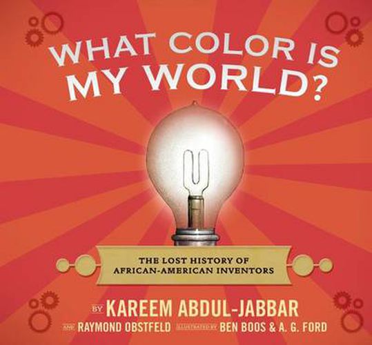 Cover image for What Color Is My World?: The Lost History of African-American Inventors