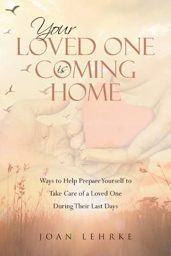 Cover image for Your Loved One Is Coming Home