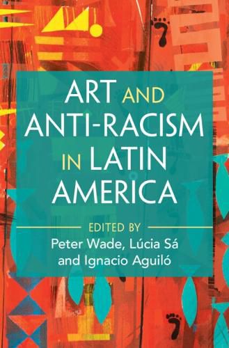 Cover image for Art and Anti-Racism in Latin America