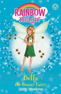 Cover image for Rainbow Magic: Bella The Bunny Fairy: The Pet Keeper Fairies Book 2