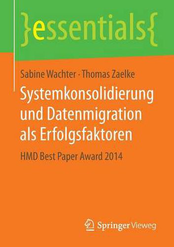 Cover image for Systemkonsolidierung und Datenmigration als Erfolgsfaktoren: HMD Best Paper Award 2014