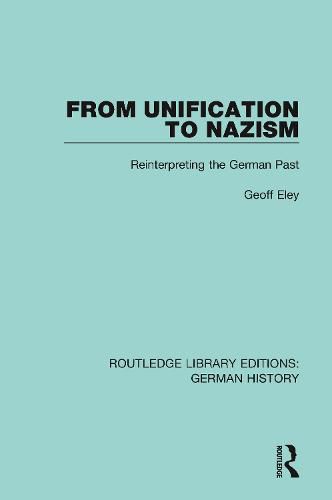 Cover image for From Unification to Nazism: Reinterpreting the German Past