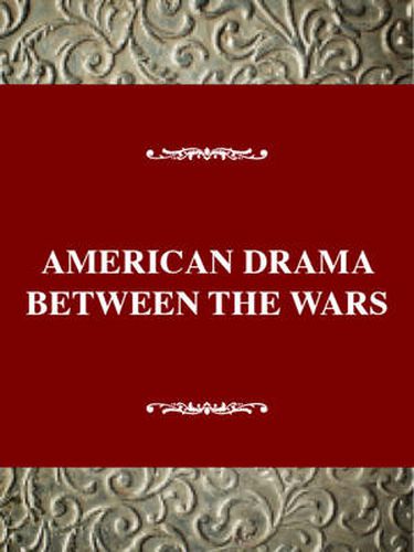 American Drama Between the Wars