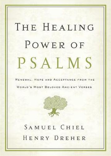 Cover image for The Healing Power of Psalms: Renewal, Hope and Acceptance from the World's Most Beloved Ancient Verses