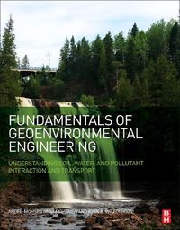 Cover image for Fundamentals of Geoenvironmental Engineering: Understanding Soil, Water, and Pollutant Interaction and Transport