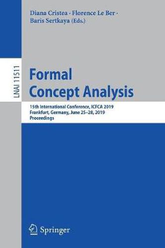 Cover image for Formal Concept Analysis: 15th International Conference, ICFCA 2019, Frankfurt, Germany, June 25-28, 2019, Proceedings