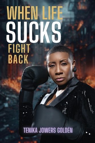 Cover image for When Life Sucks Fight Back