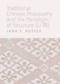 Cover image for Traditional Chinese Philosophy and the Paradigm of Structure (Li  )