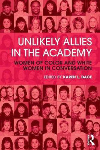 Cover image for Unlikely Allies in the Academy: Women of Color and White Women in Conversation