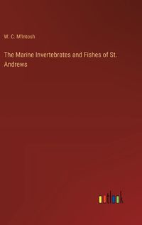 Cover image for The Marine Invertebrates and Fishes of St. Andrews