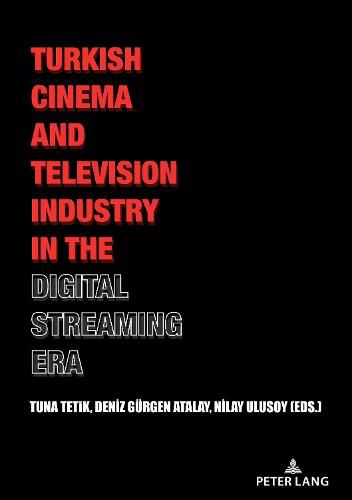 Turkish Cinema and Television Industry in the Digital Streaming Era