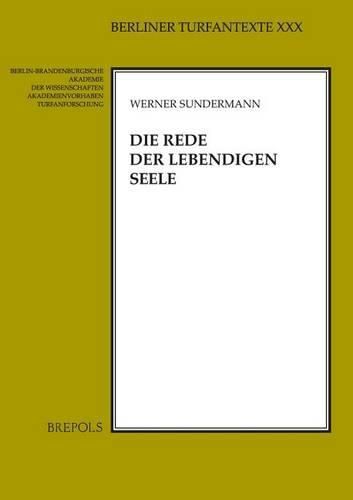 Cover image for Die Rede Der Lebendigen Seele: Ein Manichaischer Hymnenzyklus in Mittelpersischer Und Soghdischer Sprache