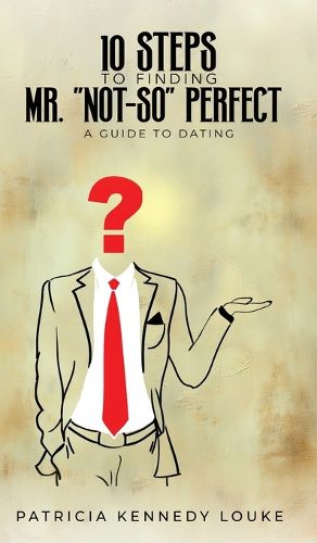 Cover image for 10 Steps To Finding Mr. "Not-So" Perfect