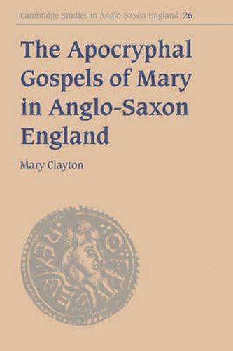 Cover image for The Apocryphal Gospels of Mary in Anglo-Saxon England