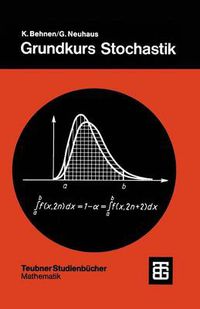 Cover image for Grundkurs Stochastik: Eine Integrierte Einfuhrung in Wahrscheinlichkeitstheorie Und Mathematische Statistik